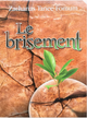 Le brisement: le secret du débordement spirituel